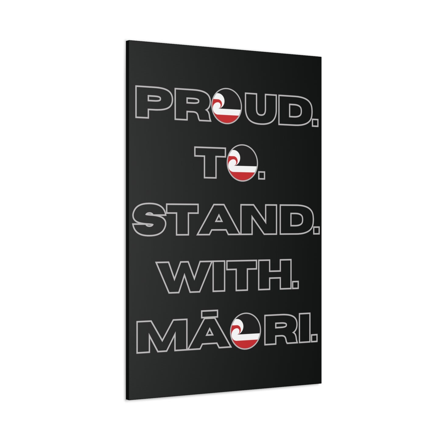 Proud. To. Stand. With. Māori. Classic Canvas - Black