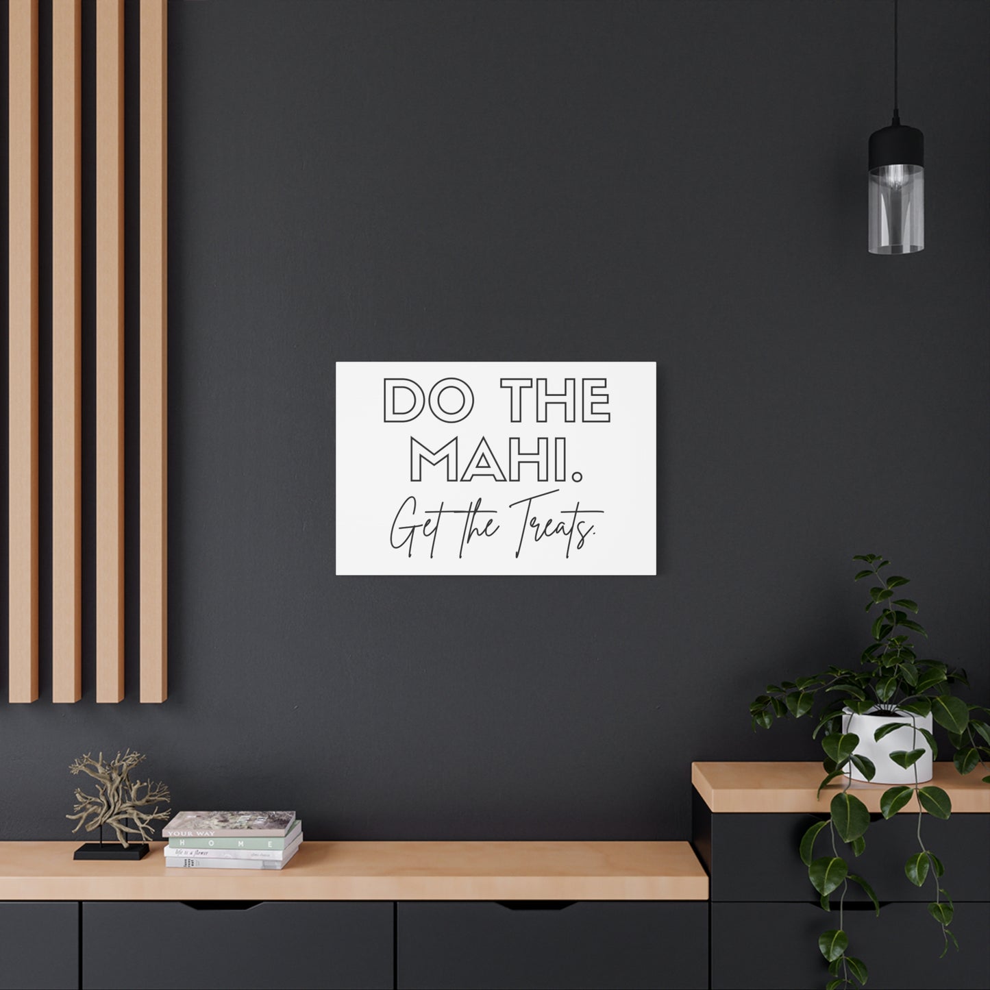 Do The Mahi. Get The Treats Classic Canvas - White