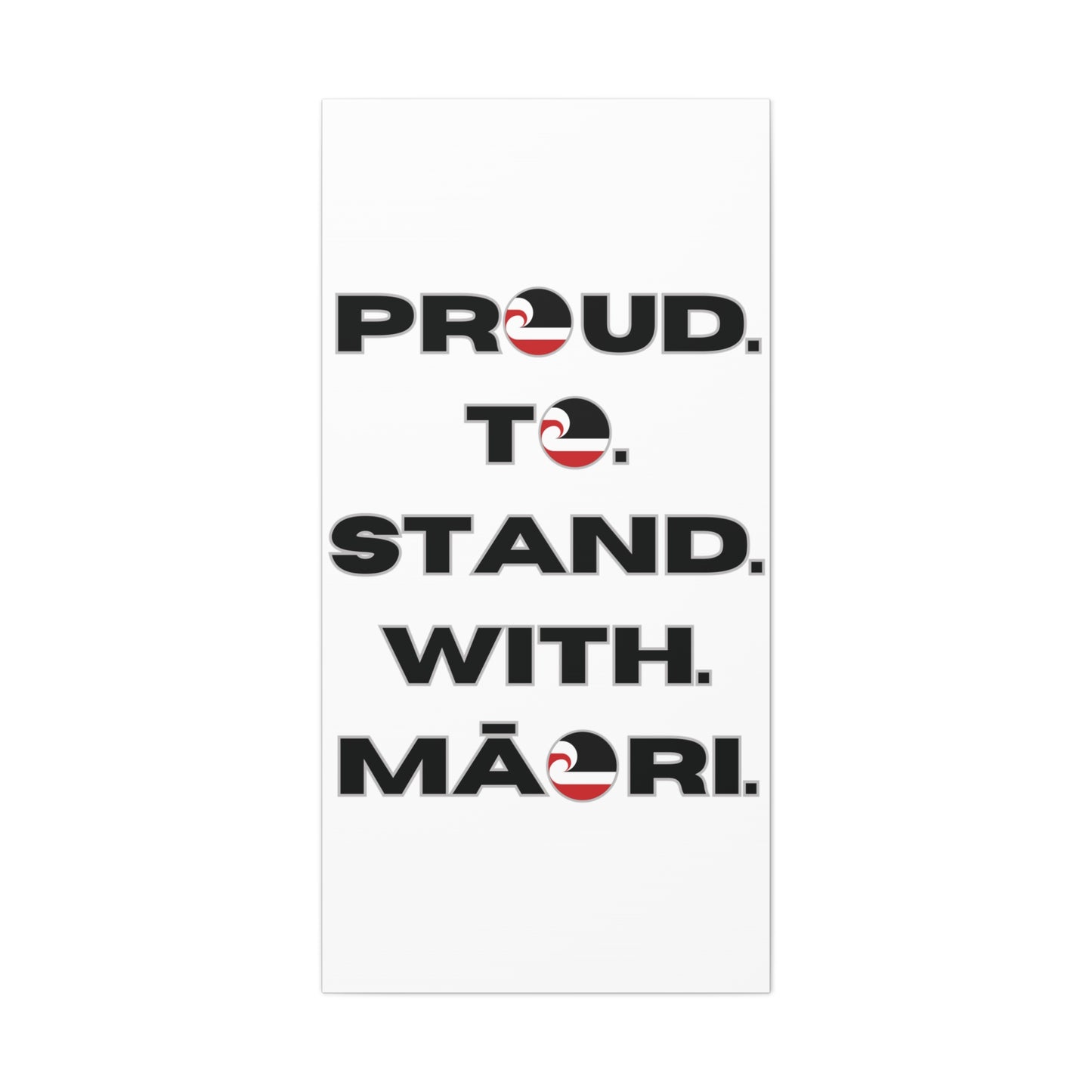 Proud. To. Stand. With. Māori. Classic Canvas - White