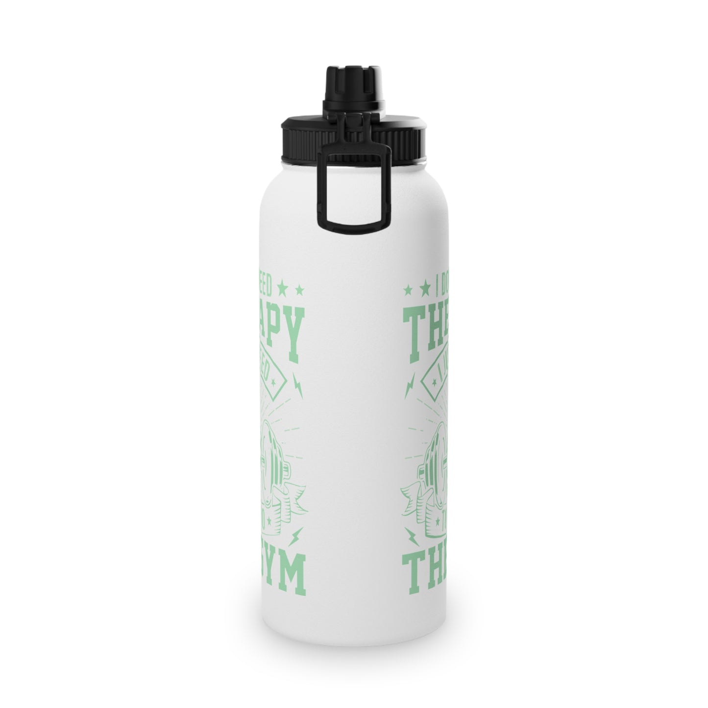 I Don't Need Therapy... Stainless Steel Sports Water Bottle - 3 sizes