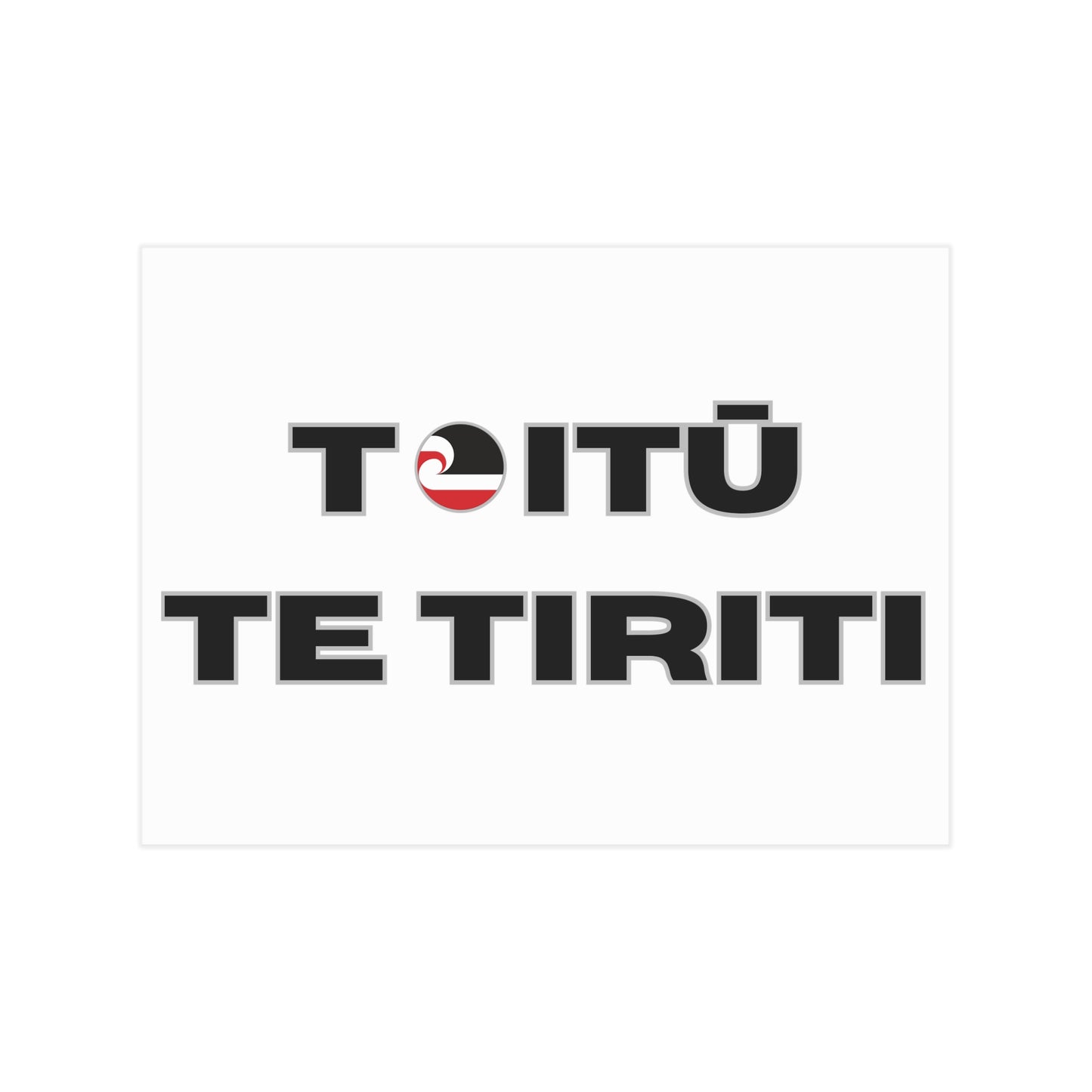 Toitū Te Tiriti Unframed Prints - white