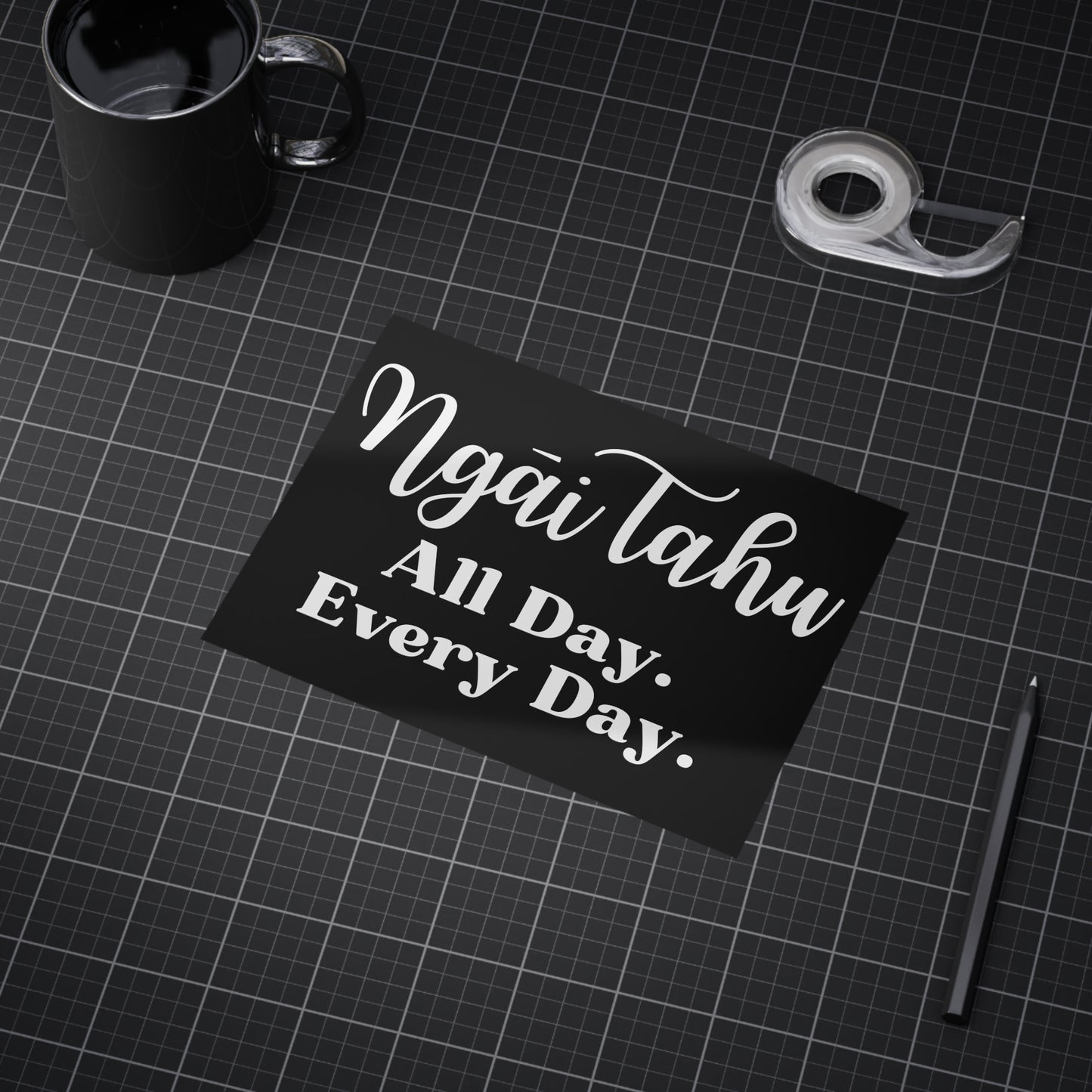 Ngāi Tahu All Day. Every Day. Unframed Prints - black