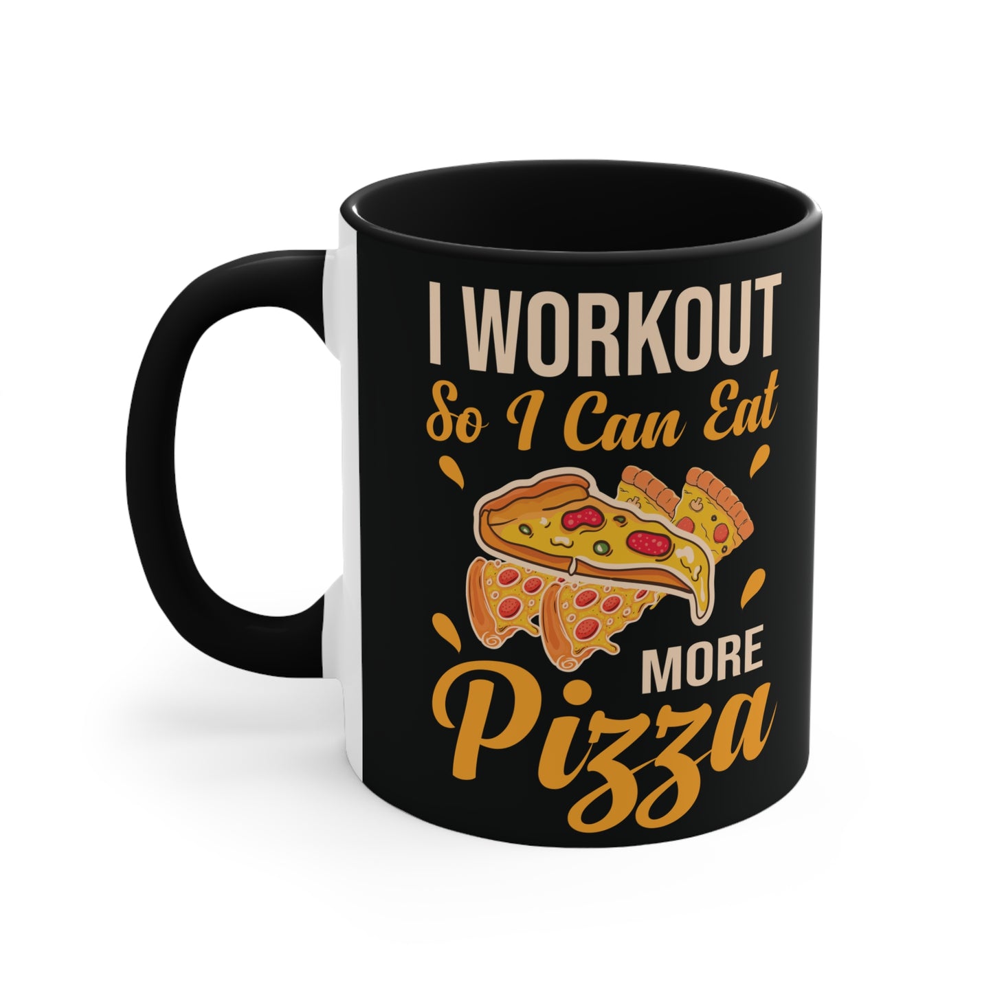 More Pizza Workout Colorful Accent Mug 11oz - For Gym Fitness Enthusiasts