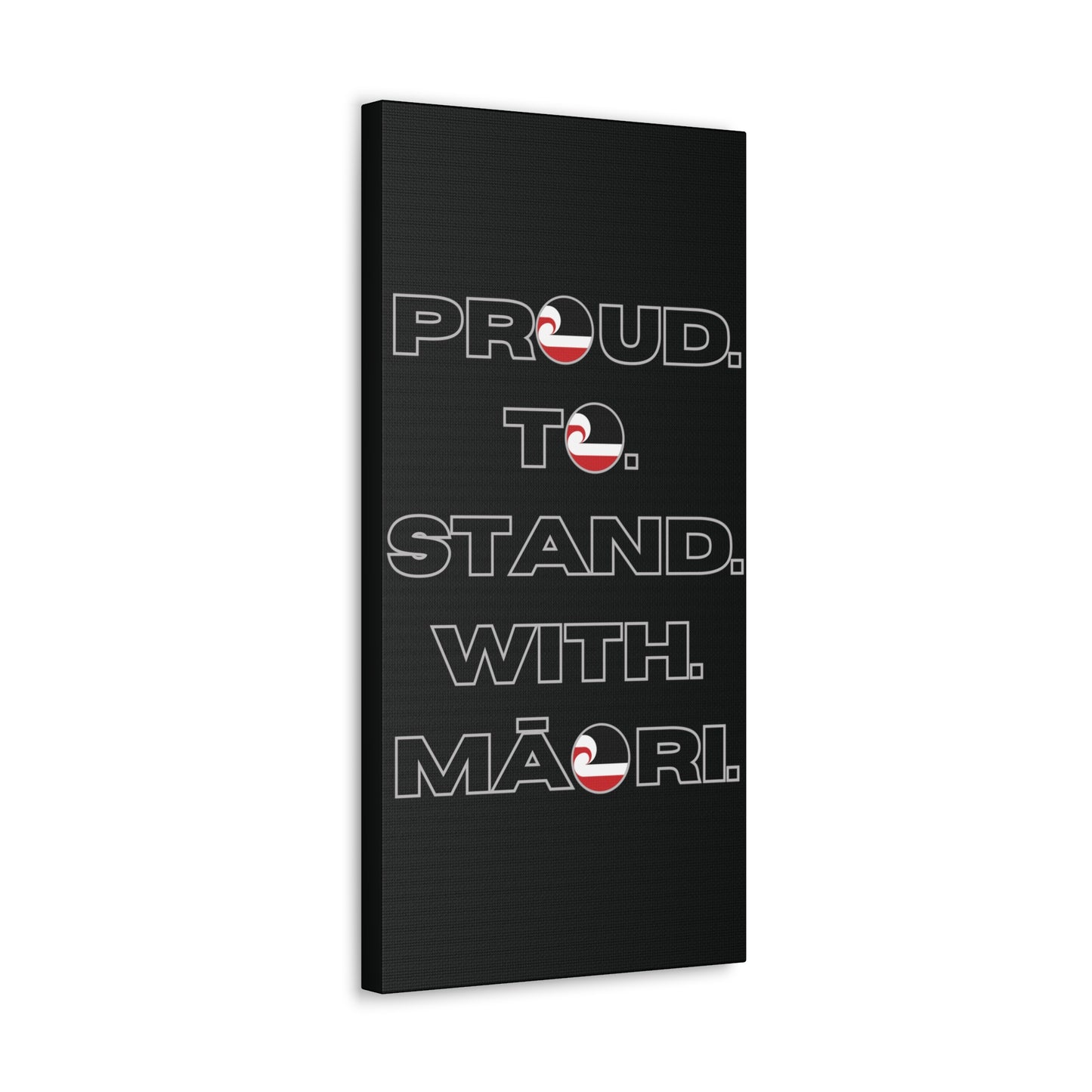 Proud. To. Stand. With. Māori. Classic Canvas - Black