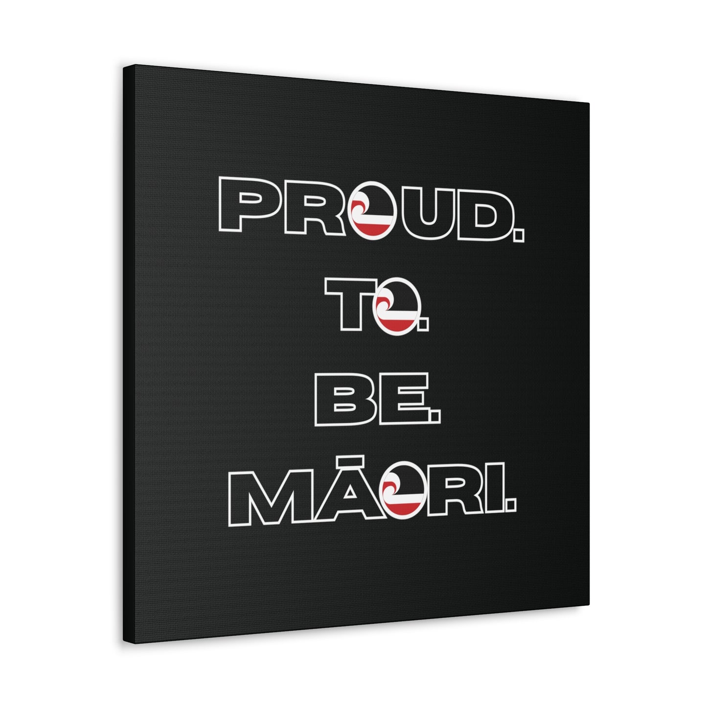 Proud. To. Be. Māori. Classic Canvas - Black