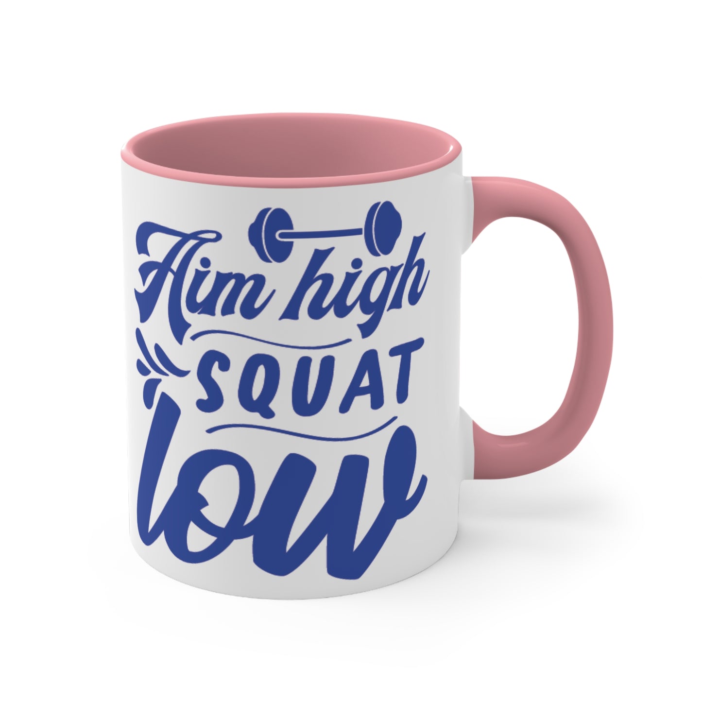 Aim High Squat Low Workout Colorful Accent Mug 11oz - For Gym Fitness Enthusiasts