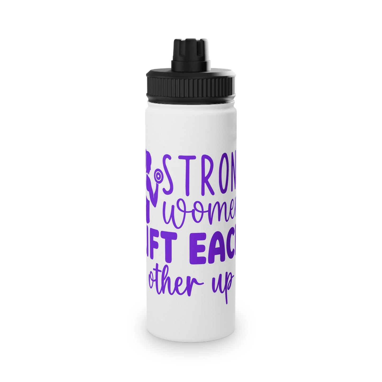 Strong Women Lift Each Other Up Stainless Steel Sports Water Bottle - 3 sizes