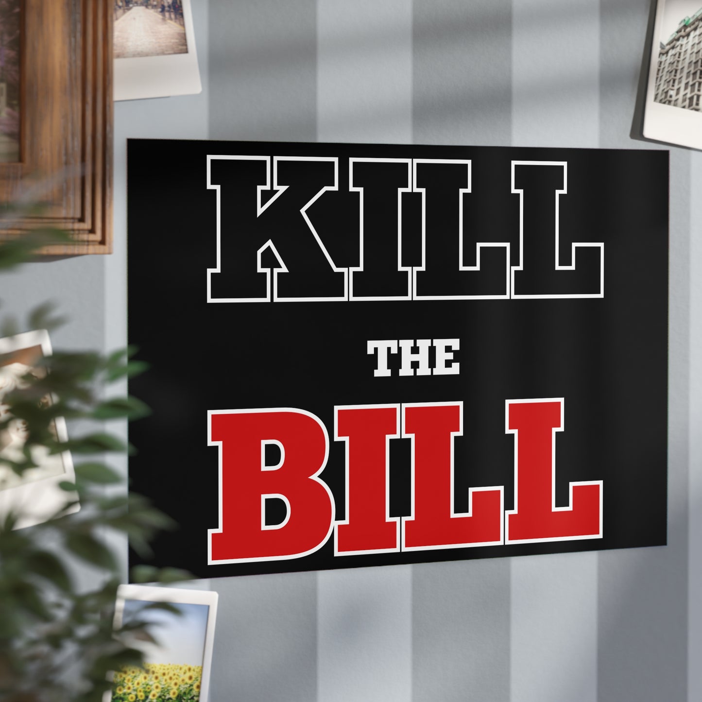 Kill The Bill Unframed Prints - black