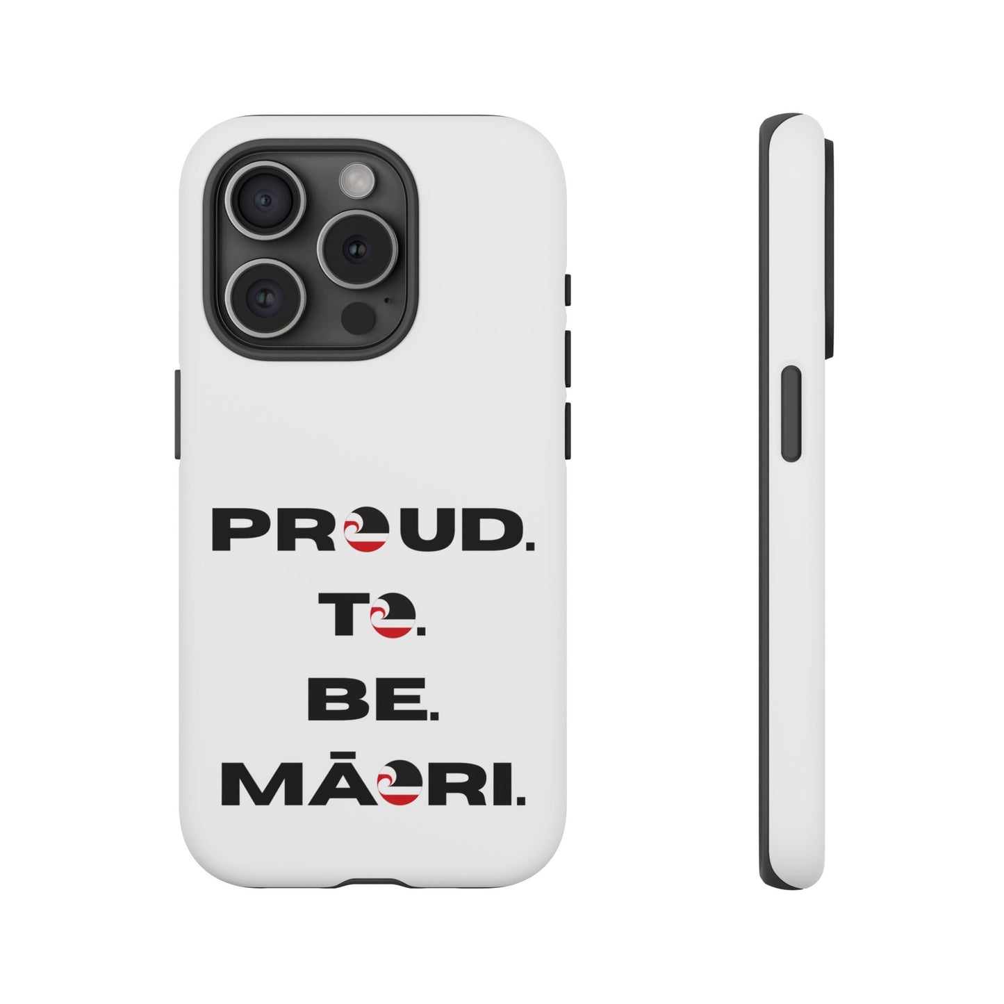 Proud. To. Be. Māori. Tough Cases iPhone/Google Pixel/Samsung Galaxy