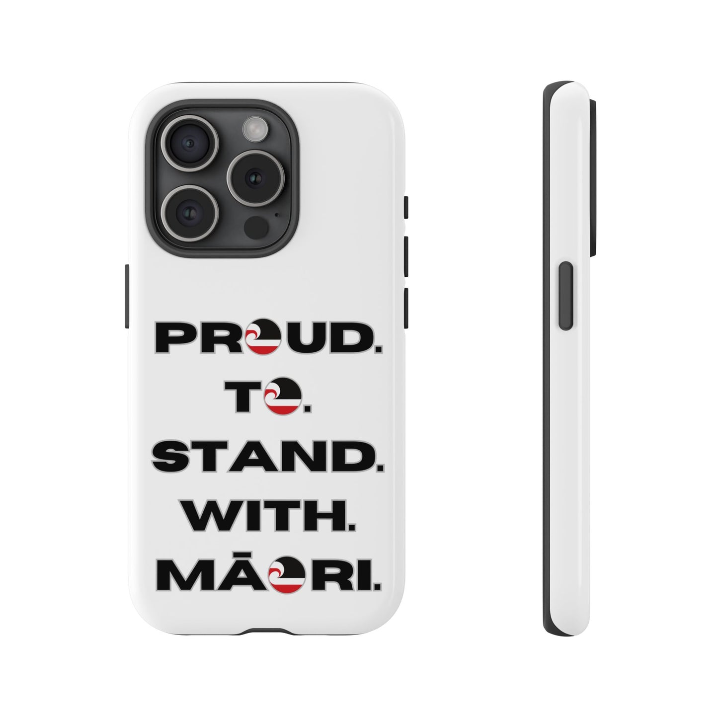 Proud. To. Stand. With. Māori. Tough Cases iPhone/Google Pixel/Samsung Galaxy