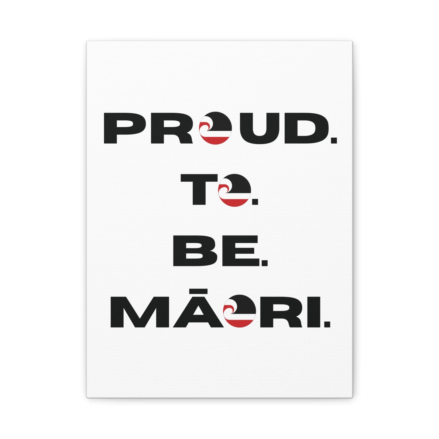 Proud. To. Be. Māori. Classic Canvas - White