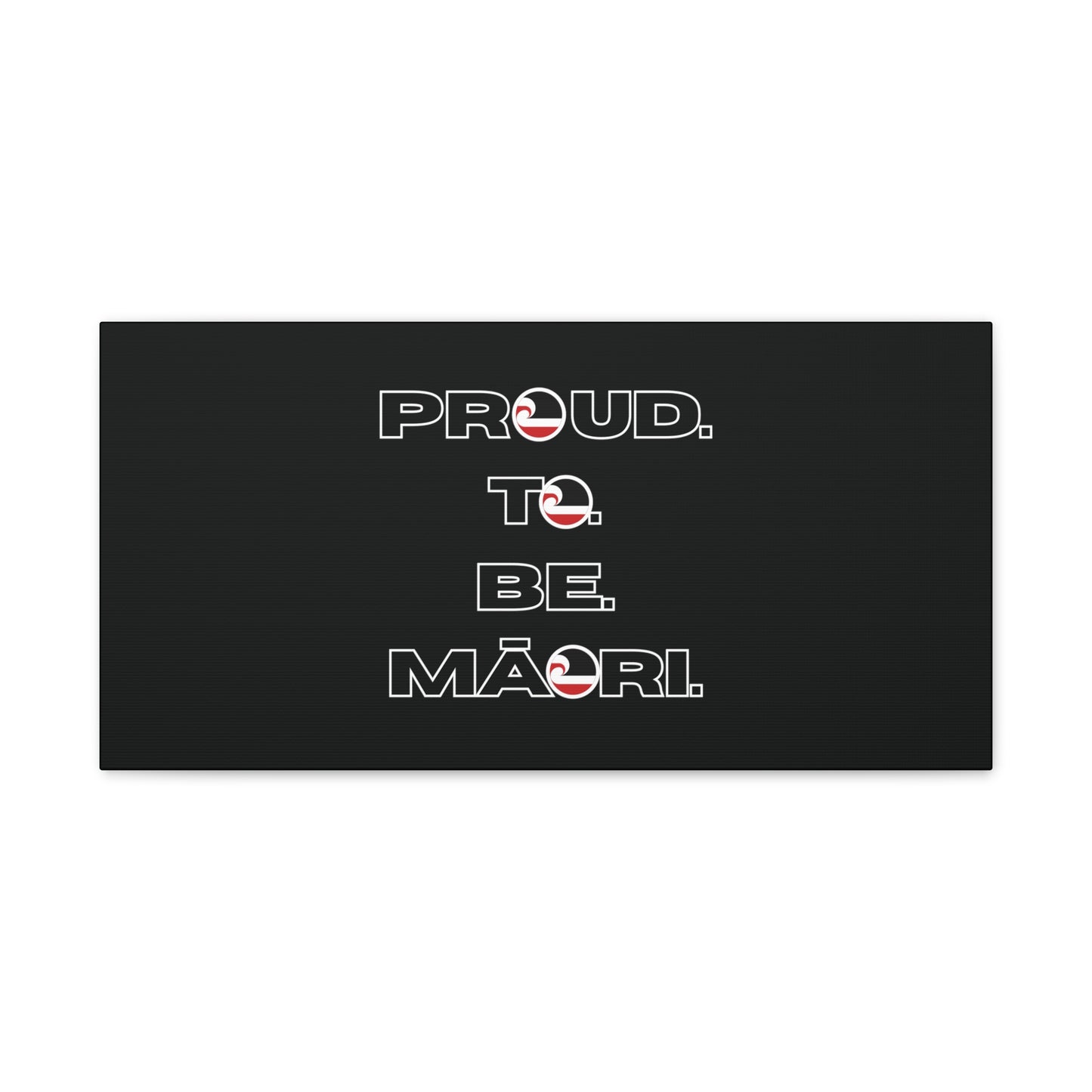 Proud. To. Be. Māori. Classic Canvas - Black