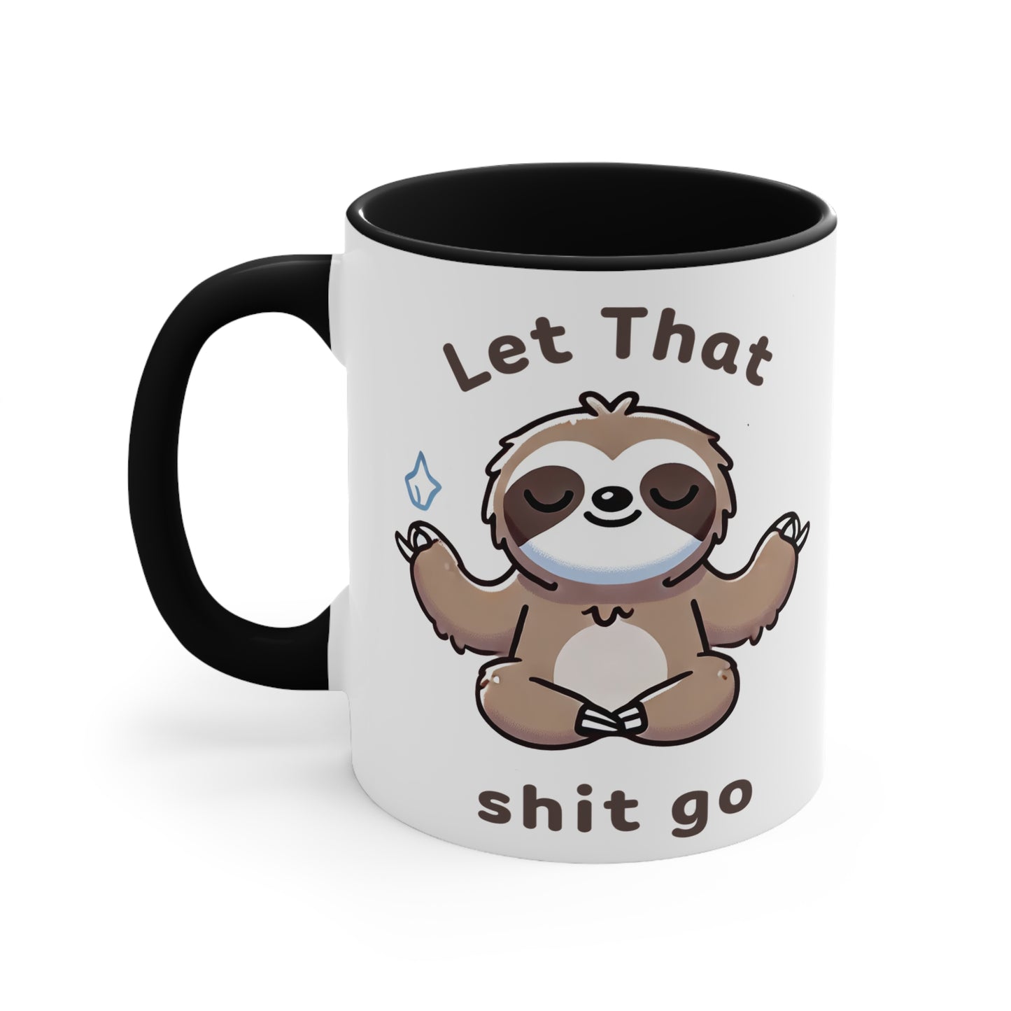 Let That Shit Go Color Accent Mug 11oz - Zen Meditation Gift