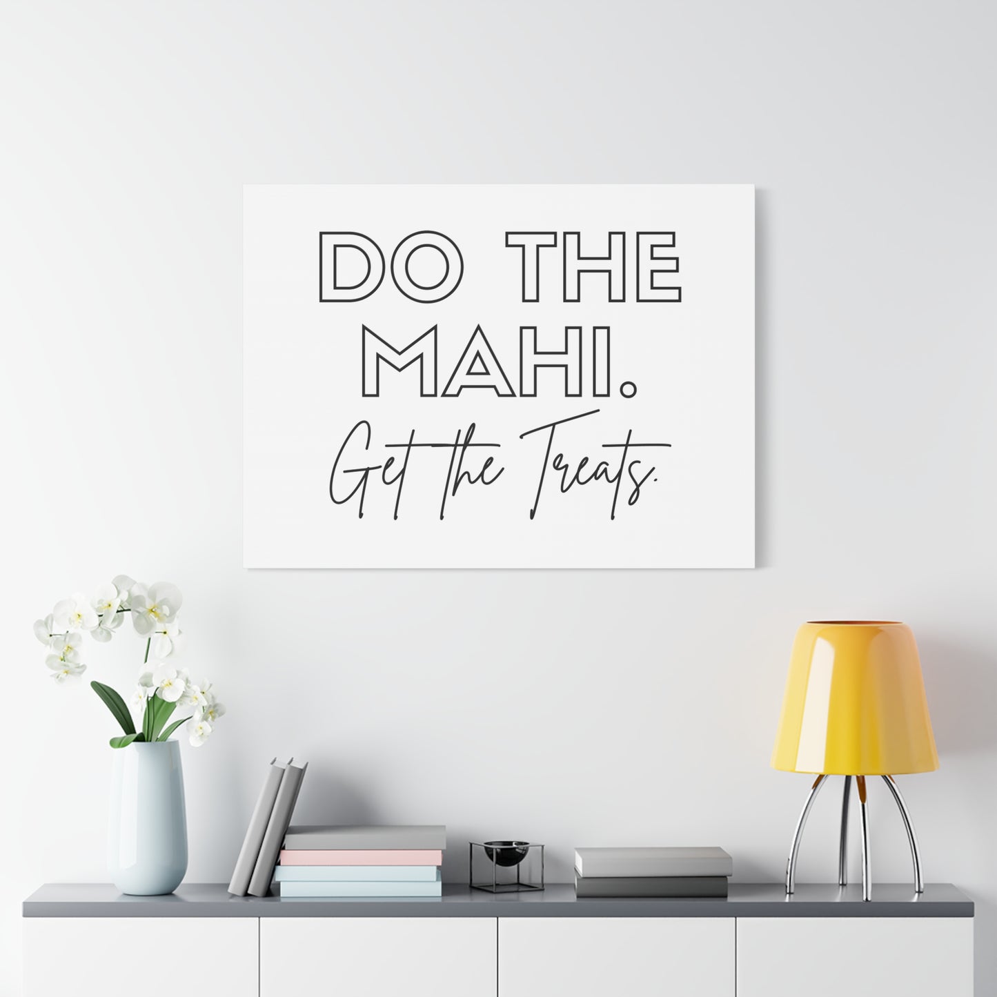 Do The Mahi. Get The Treats Classic Canvas - White