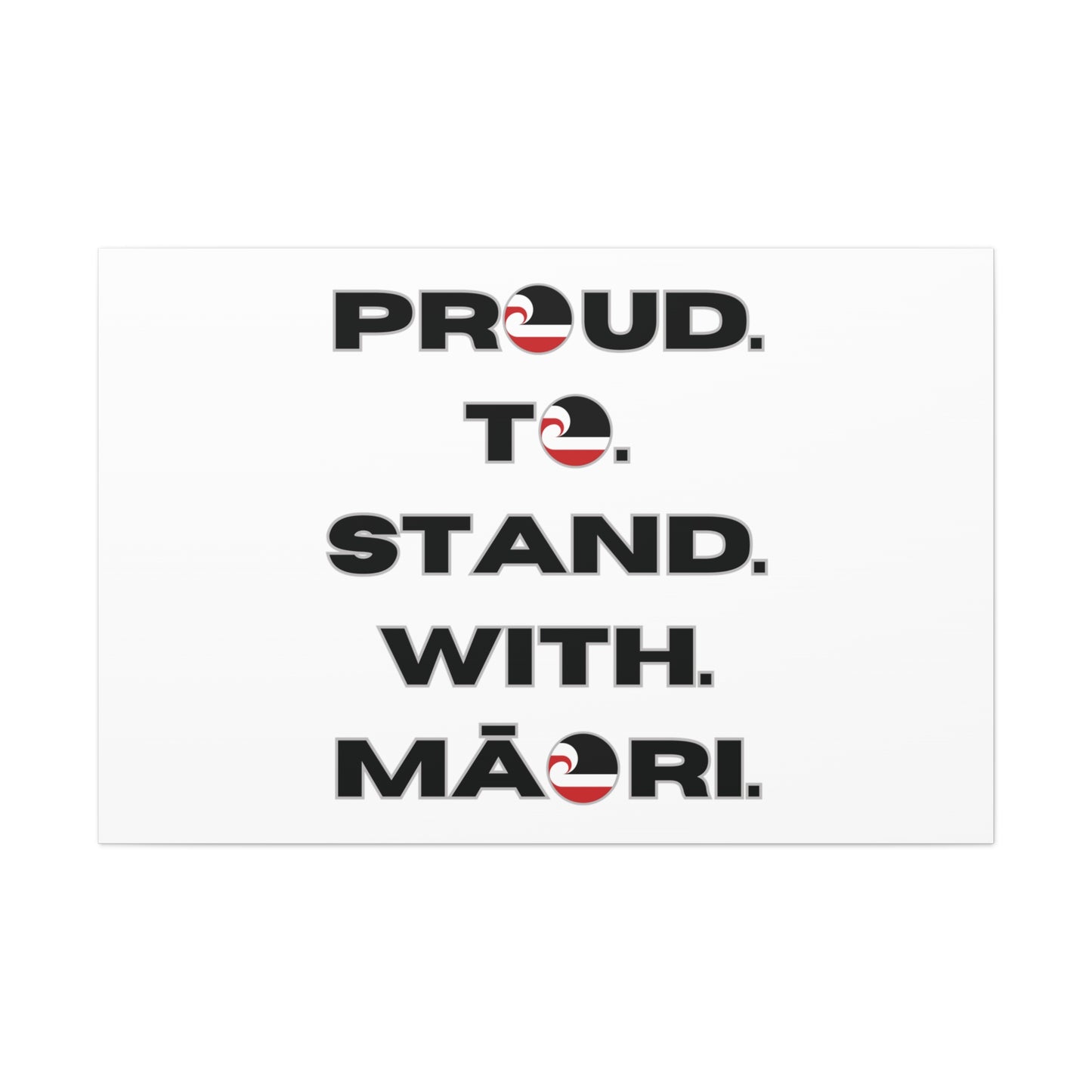 Proud. To. Stand. With. Māori. Classic Canvas - White