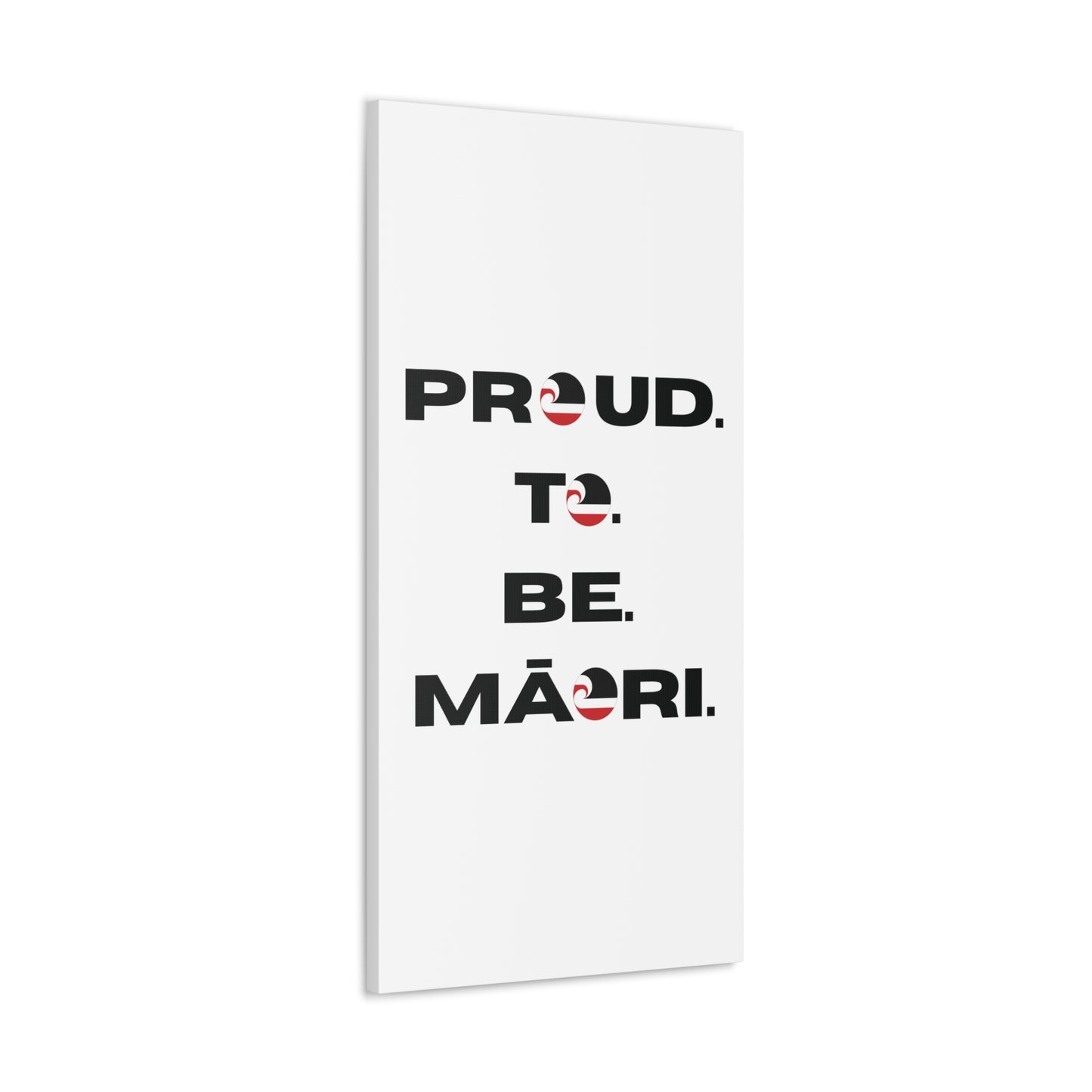 Proud. To. Be. Māori. Classic Canvas - White