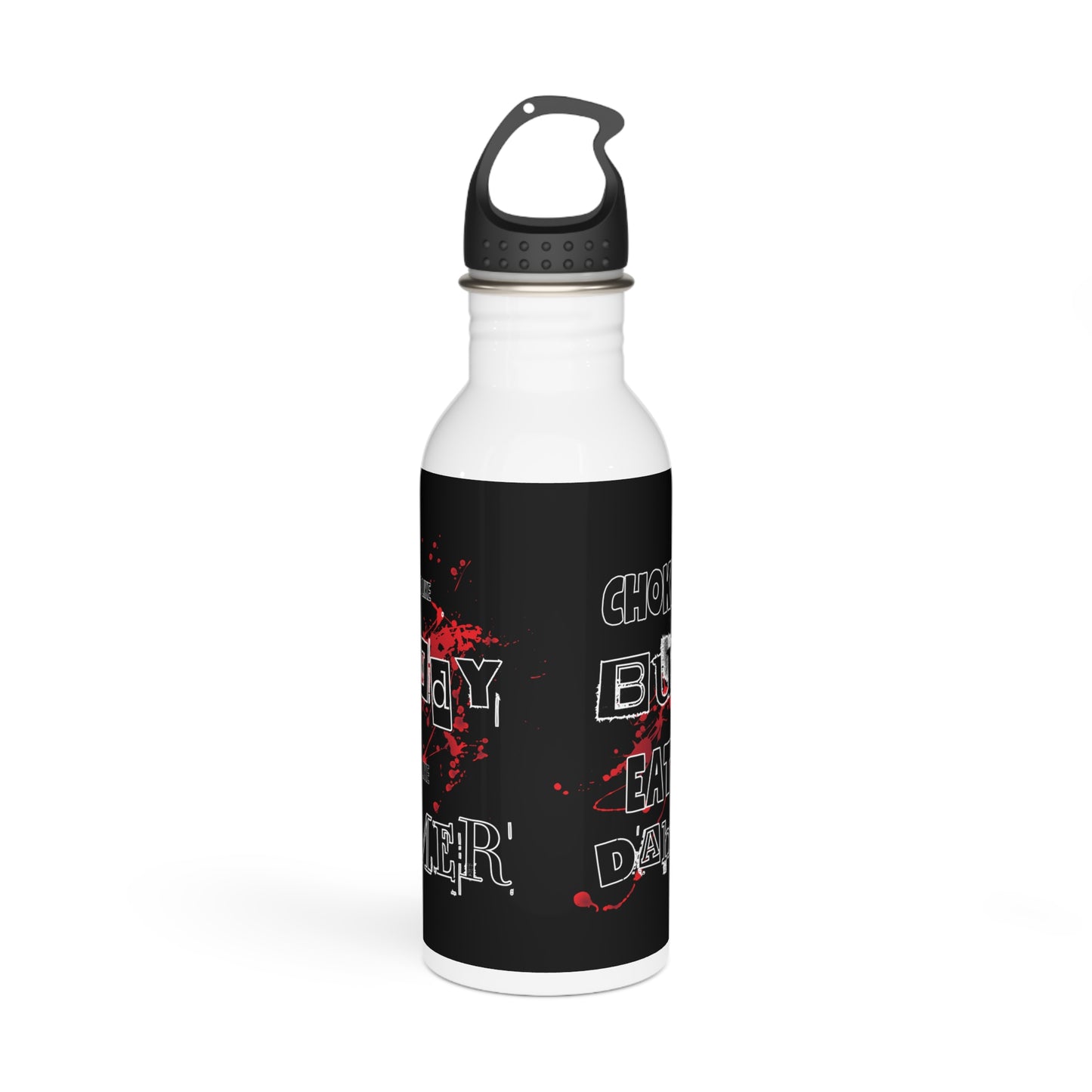 Choke Me Like Bundy Eat Me Like Dahmer Stylish Stainless Steel Water Bottle - Eco-Friendly, Durable, Perfect for On-the-Go - Black