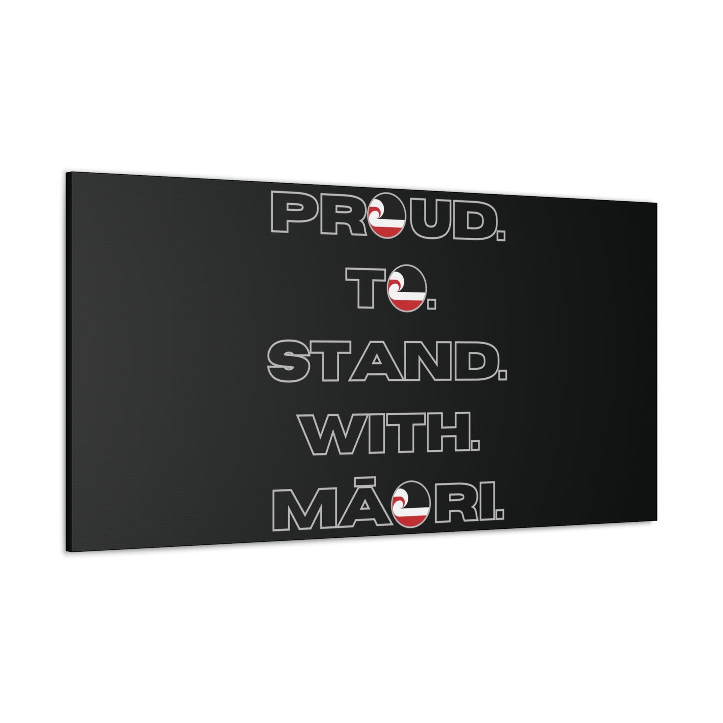 Proud. To. Stand. With. Māori. Classic Canvas - Black