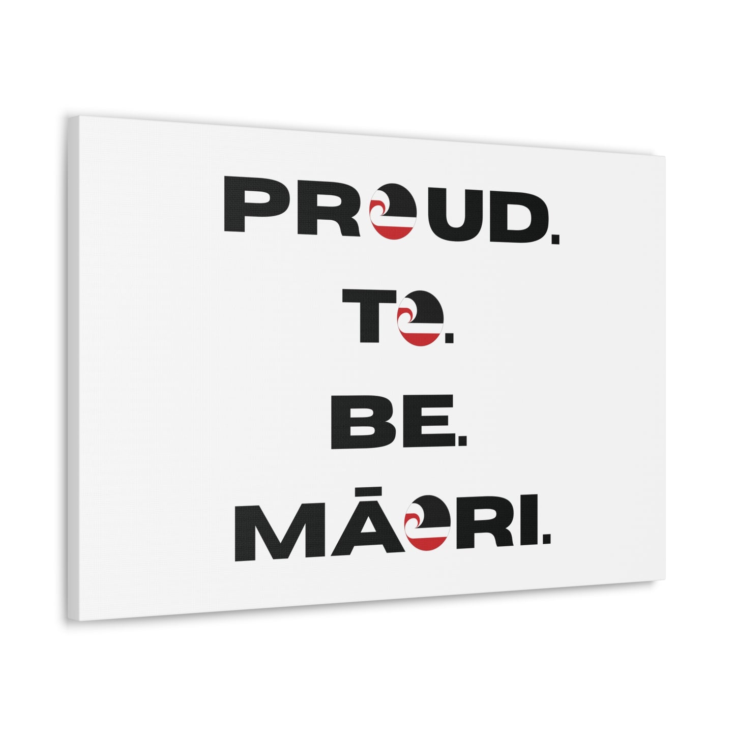 Proud. To. Be. Māori. Classic Canvas - White