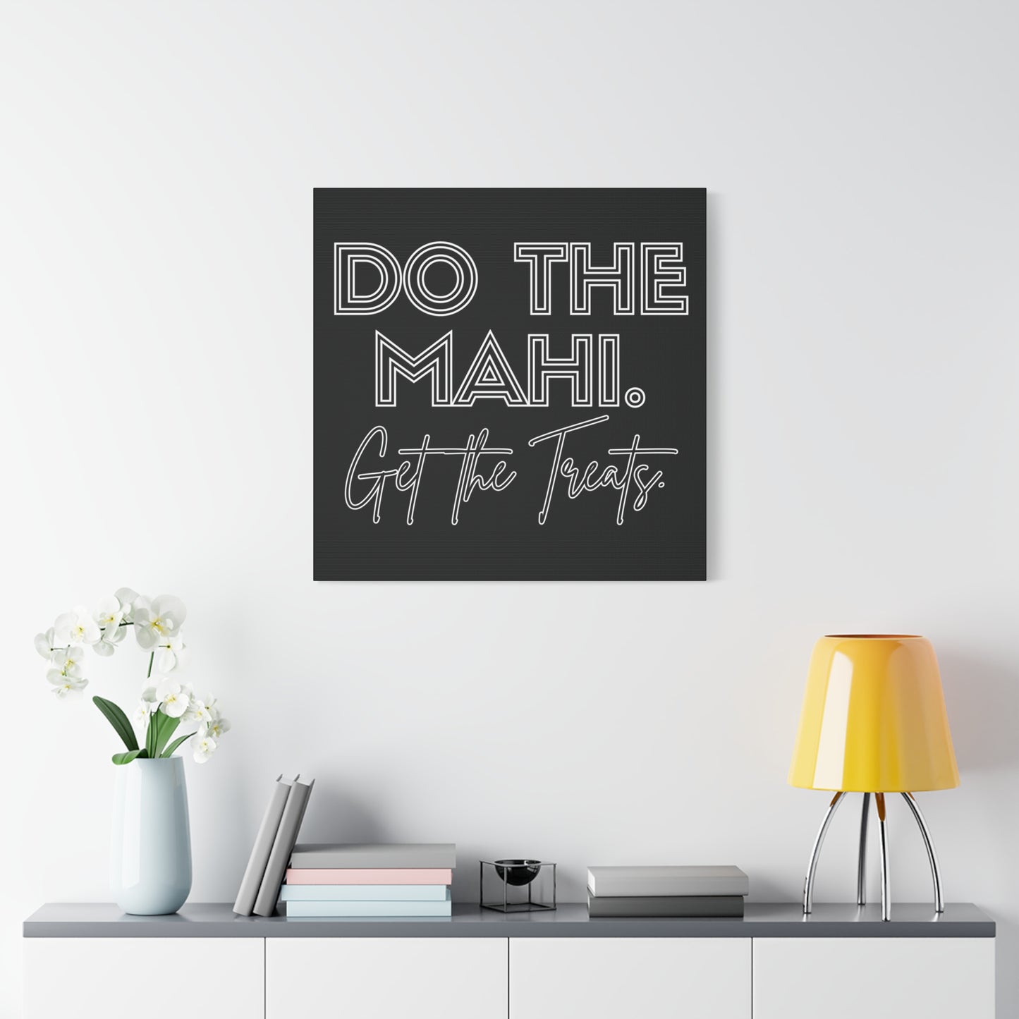 Do The Mahi. Get The Treats Classic Canvas - Black