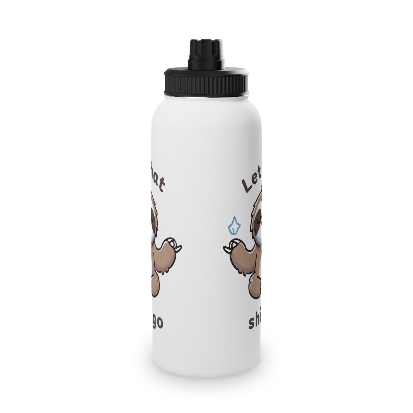 Let That Shit Go Stainless Steel Water Bottle - # Sizes