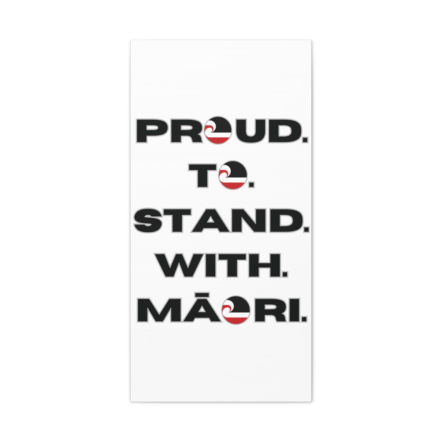 Proud. To. Stand. With. Māori. Classic Canvas - White