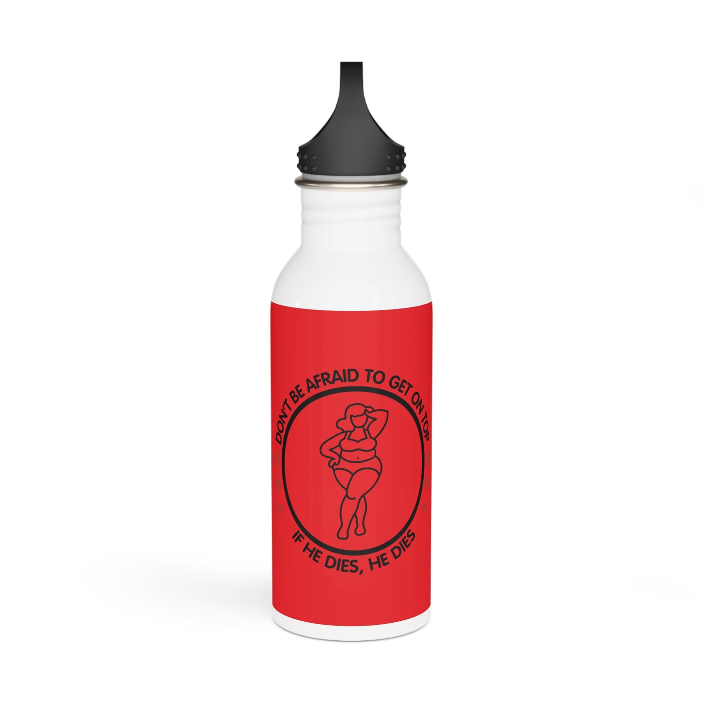 Don't Be Afraid To Get On Top... Stylish Stainless Steel Water Bottle - Eco-Friendly, Durable, Perfect for On-the-Go - Red