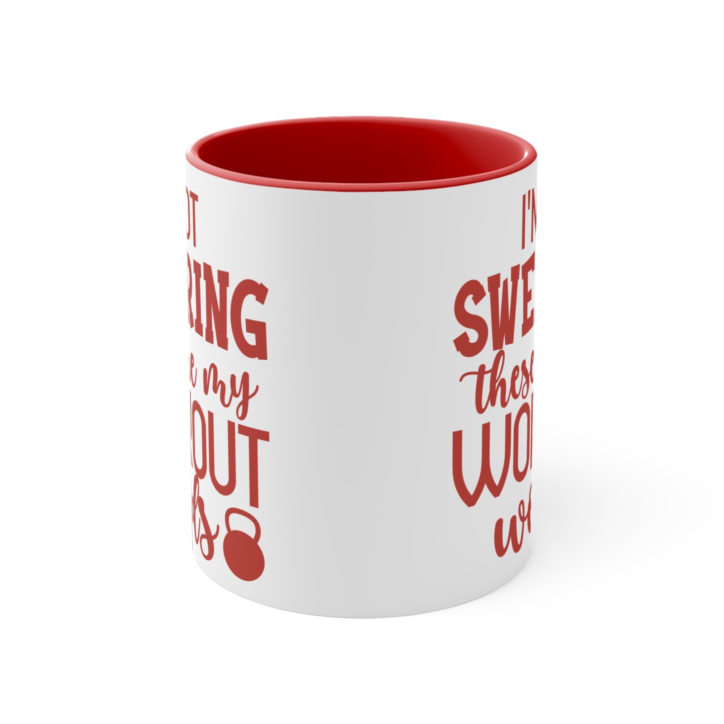 I'm Not Swearing... Workout Colorful Accent Mug 11oz - For Gym Fitness Enthusiasts