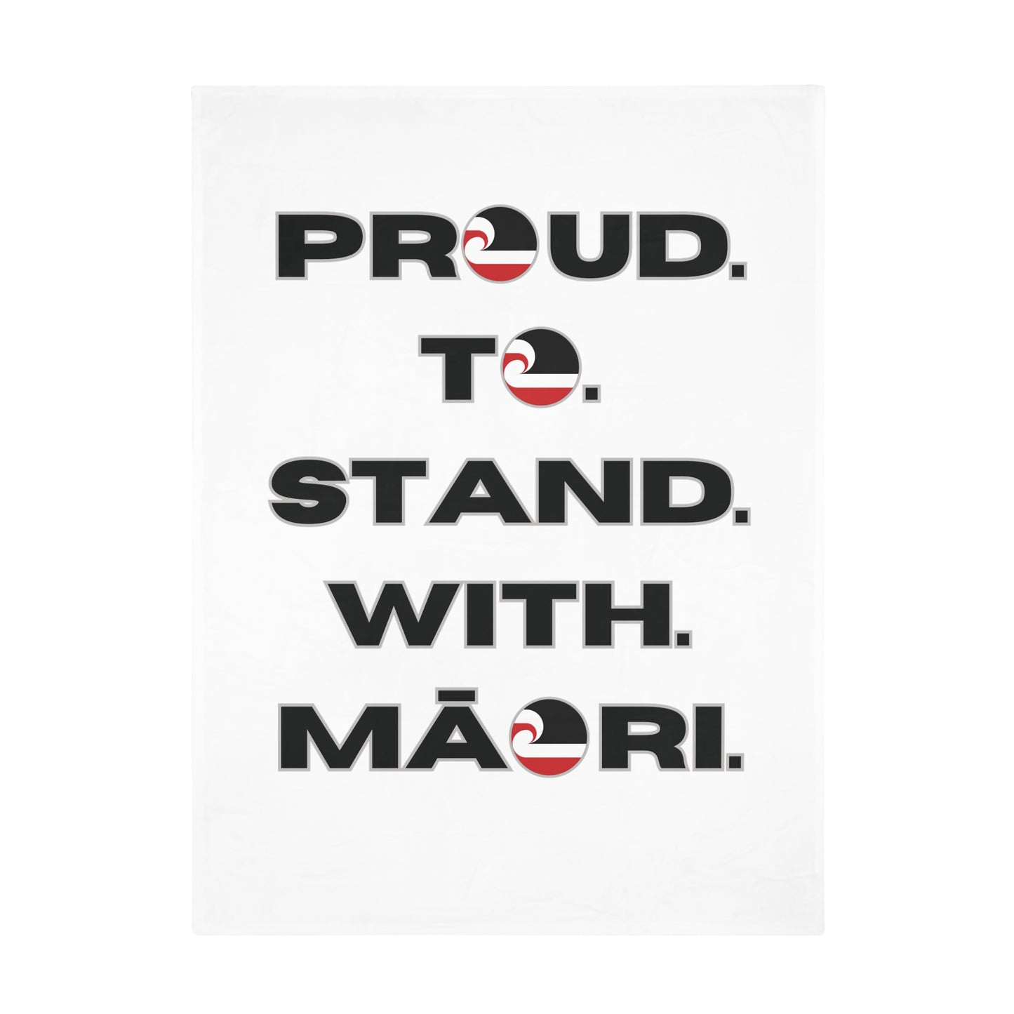 Proud. To. Stand. With. Māori. - White Plush Fleece Blanket