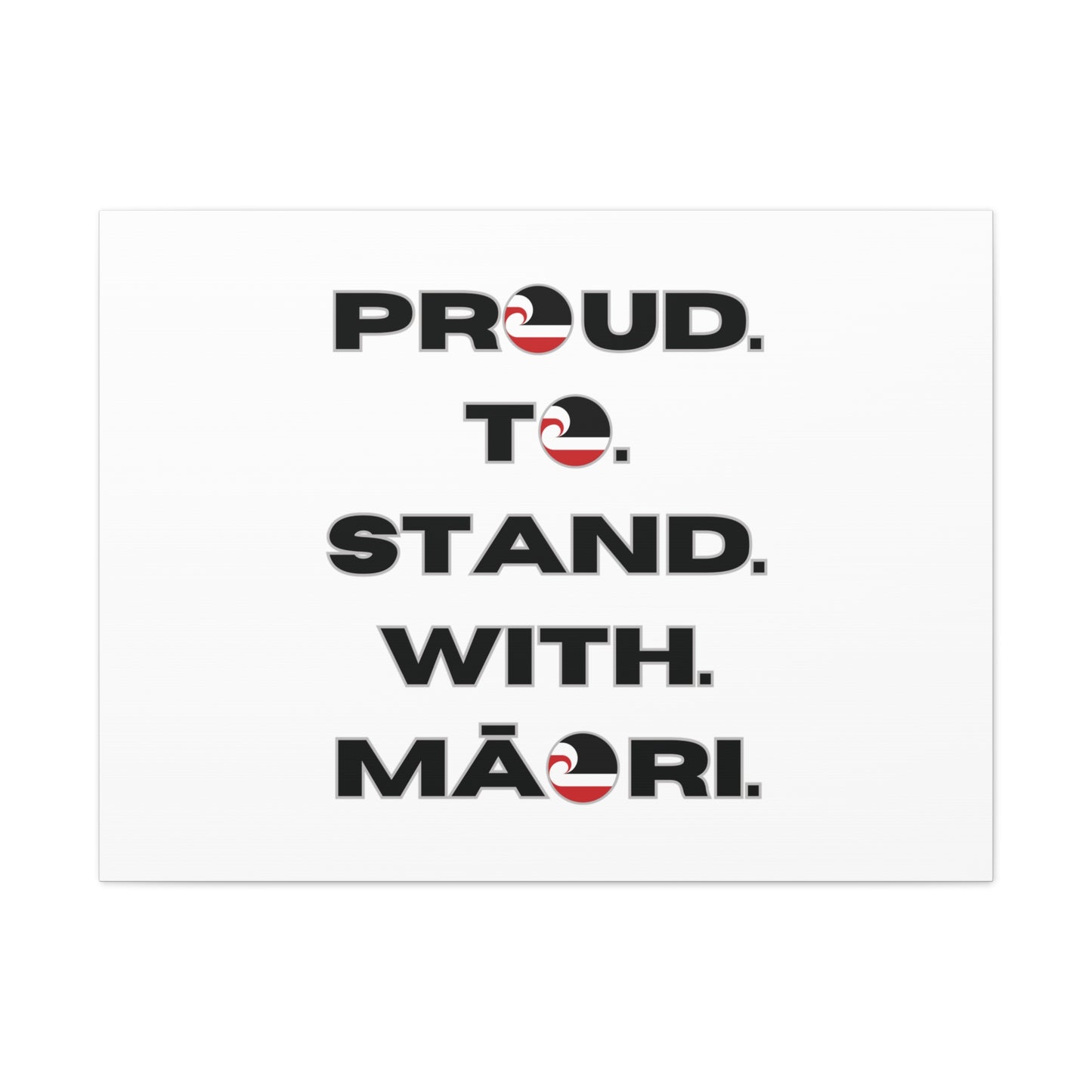 Proud. To. Stand. With. Māori. Classic Canvas - White