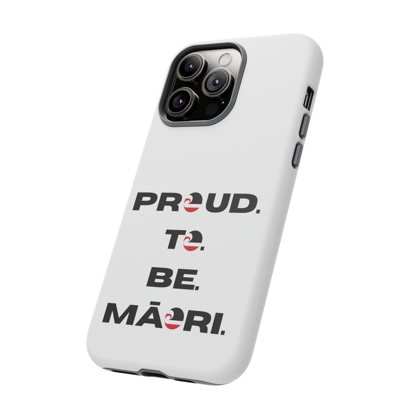 Proud. To. Be. Māori. Tough Cases iPhone/Google Pixel/Samsung Galaxy