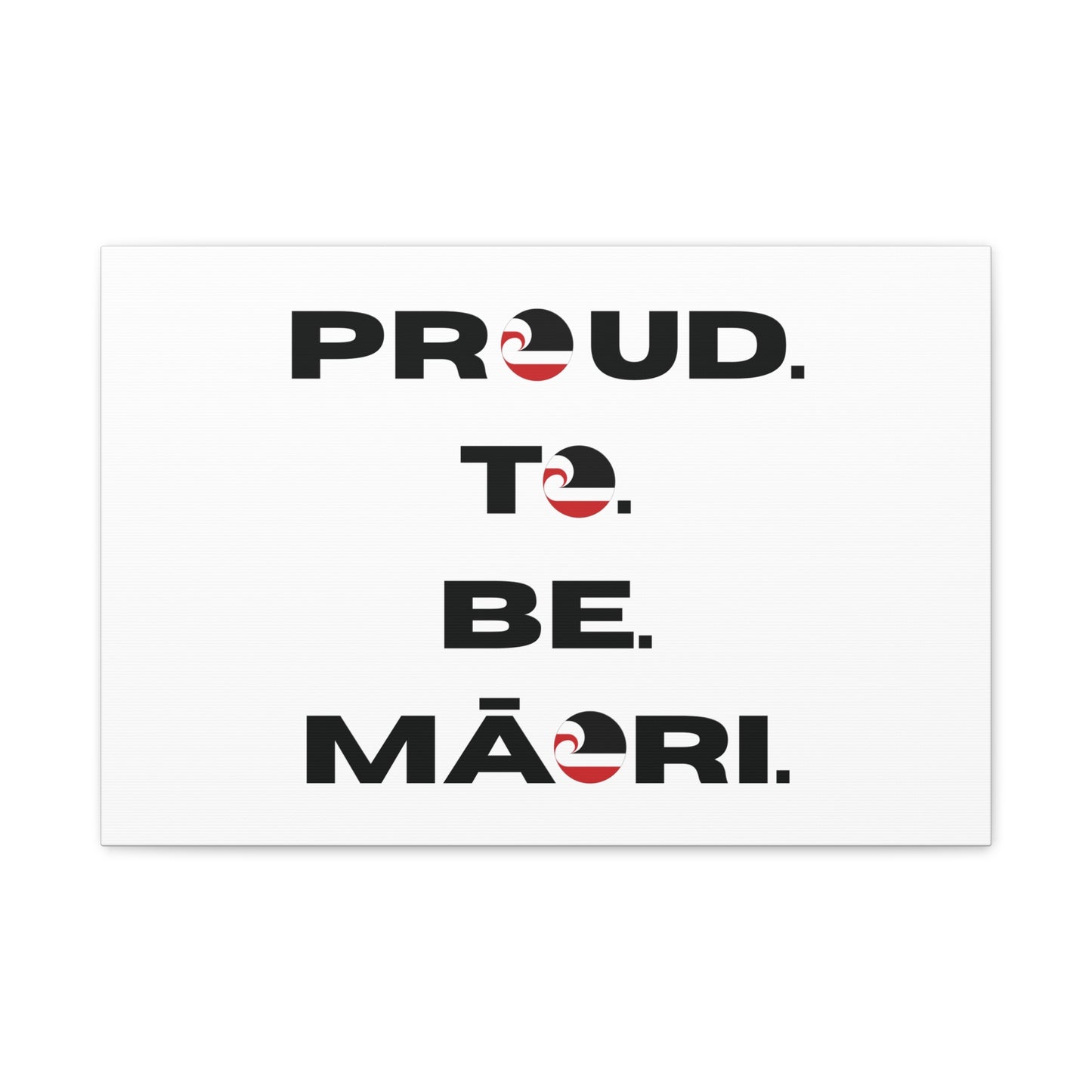 Proud. To. Be. Māori. Classic Canvas - White