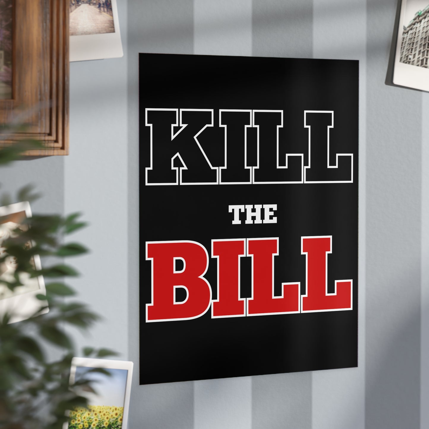 Kill The Bill Unframed Prints - black