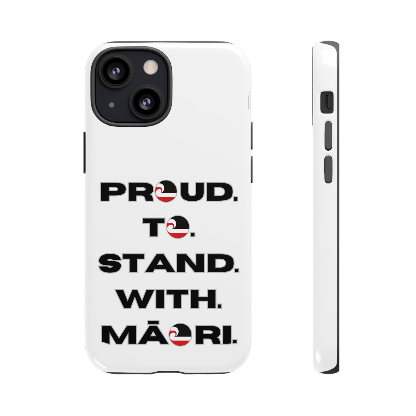 Proud. To. Stand. With. Māori. Tough Cases iPhone/Google Pixel/Samsung Galaxy