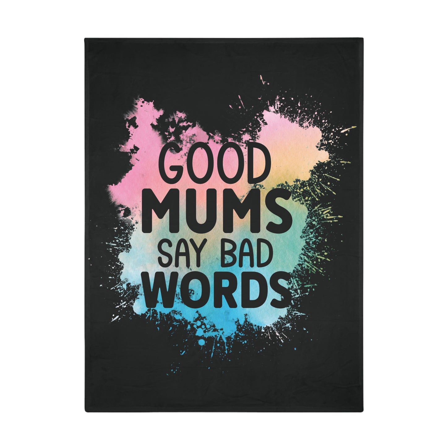 Good Mums Say Bad Words Plush Fleece Blanket - Black