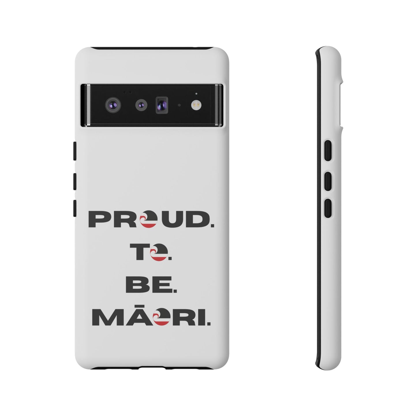 Proud. To. Be. Māori. Tough Cases iPhone/Google Pixel/Samsung Galaxy