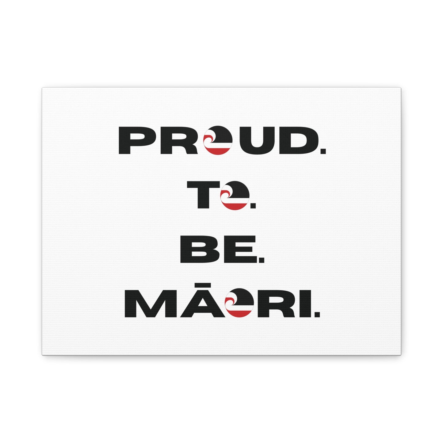 Proud. To. Be. Māori. Classic Canvas - White