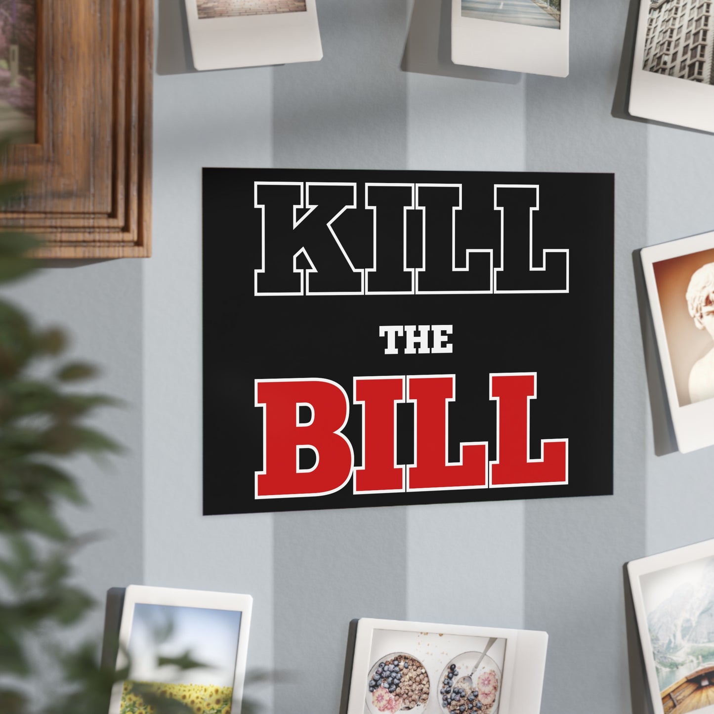 Kill The Bill Unframed Prints - black