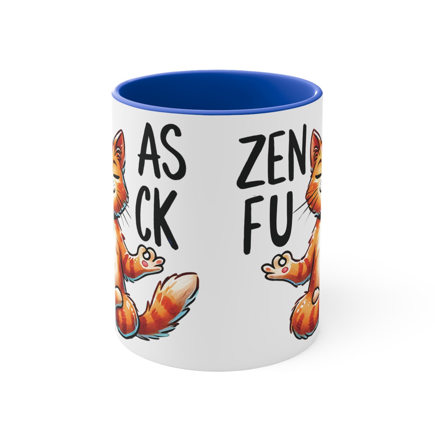 Zen As F*#K Color Accent Mug 11oz - Zen Meditation Gift