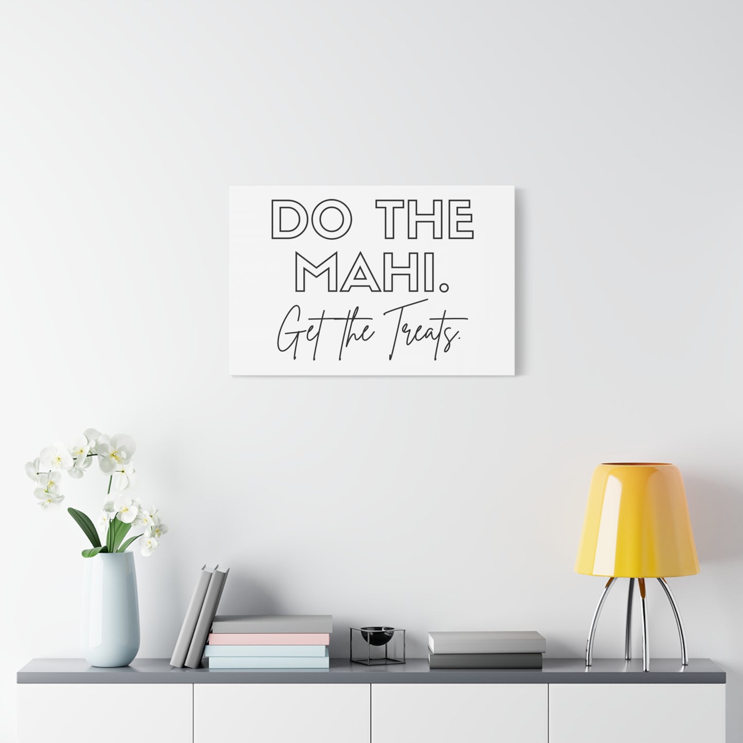 Do The Mahi. Get The Treats Classic Canvas - White