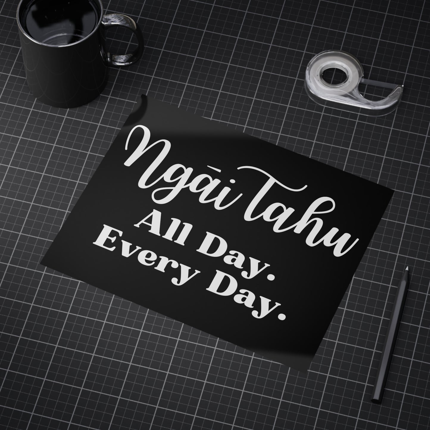 Ngāi Tahu All Day. Every Day. Unframed Prints - black