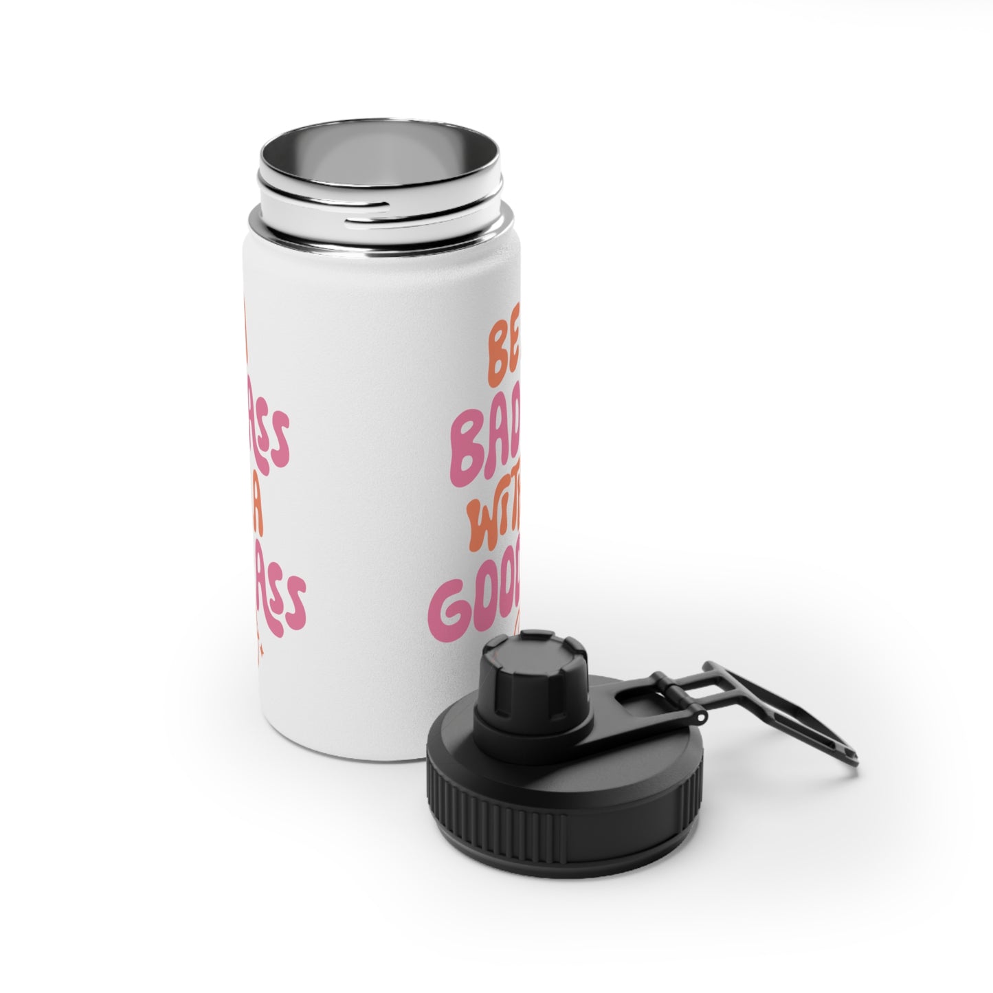 Be a Bad Ass... Stainless Steel Sports Water Bottle - 3 sizes