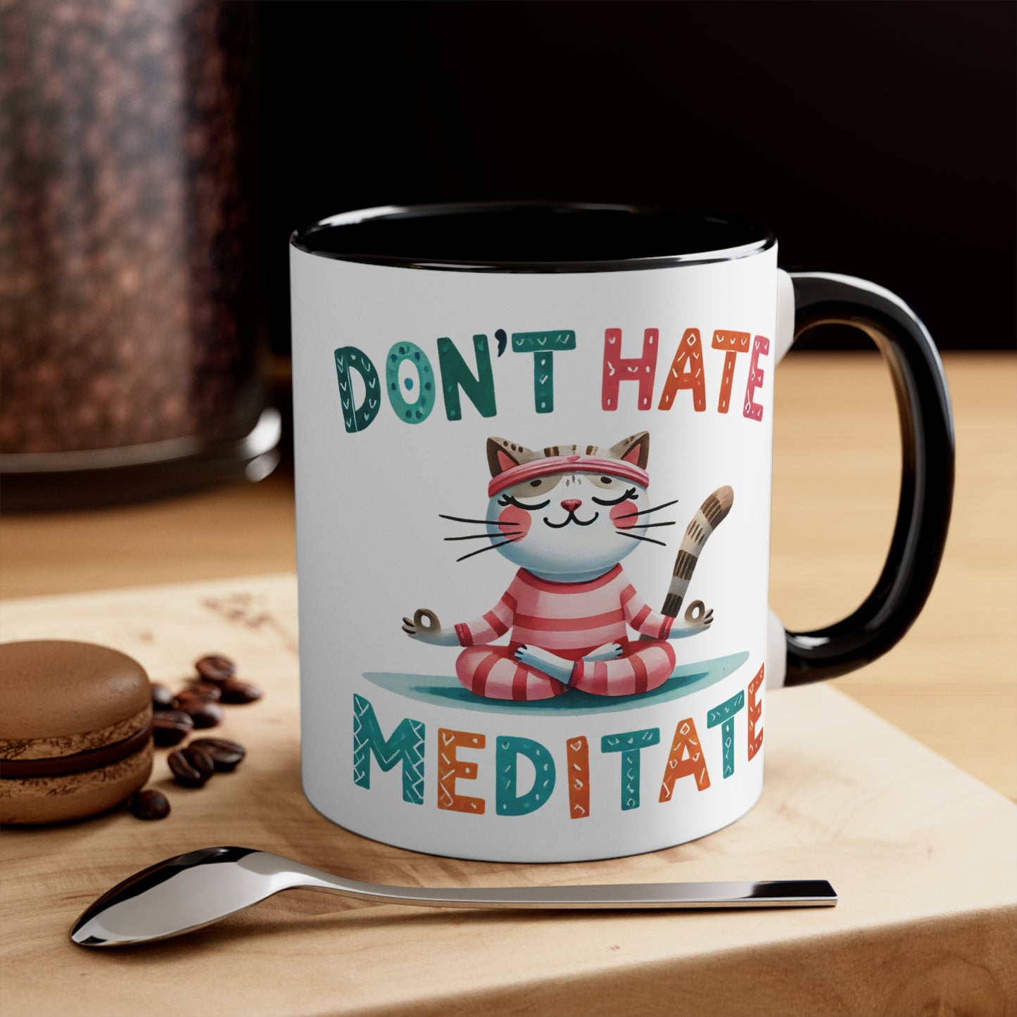 Don't Hate Meditate Color Accent Mug 11oz - Zen Meditation Gift