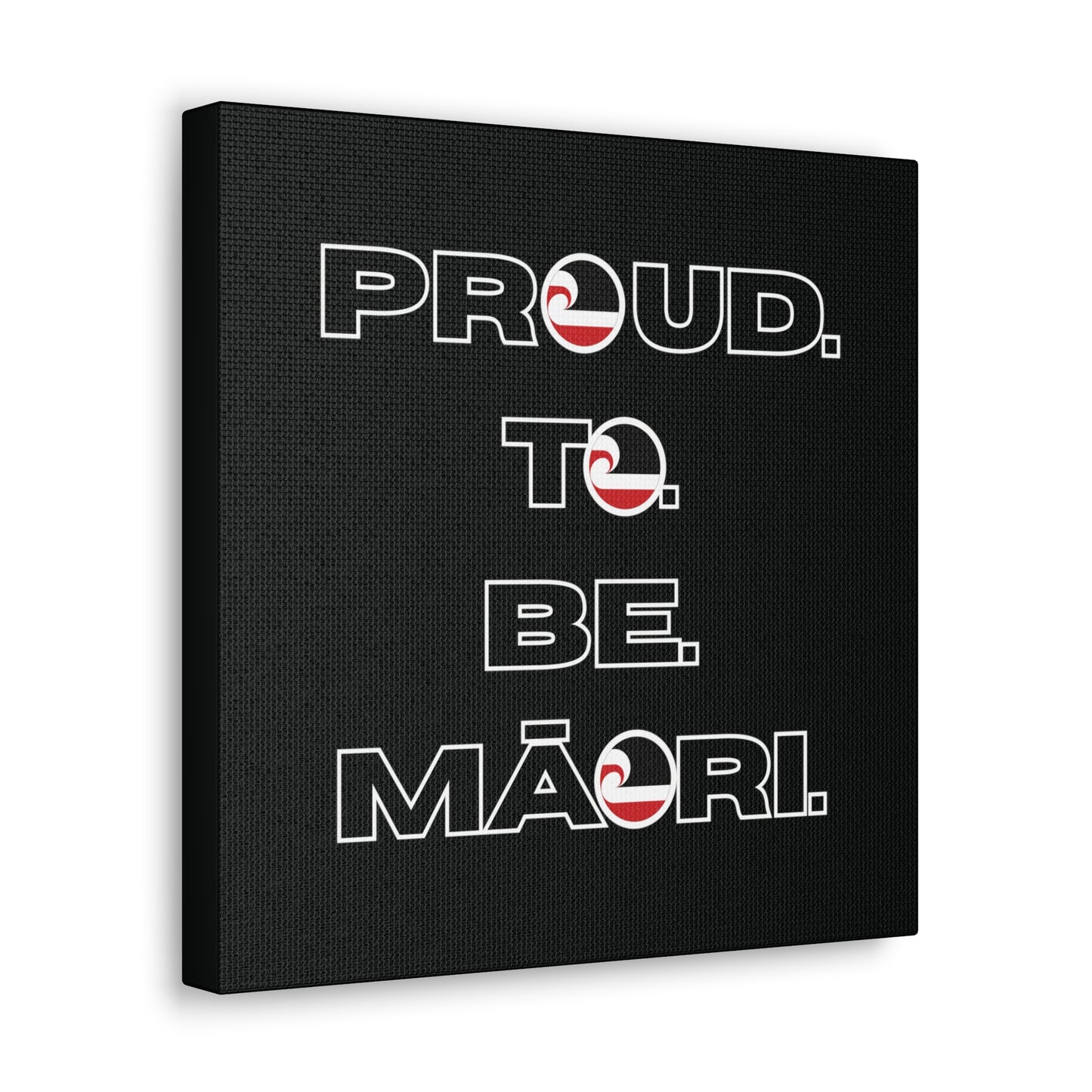 Proud. To. Be. Māori. Classic Canvas - Black