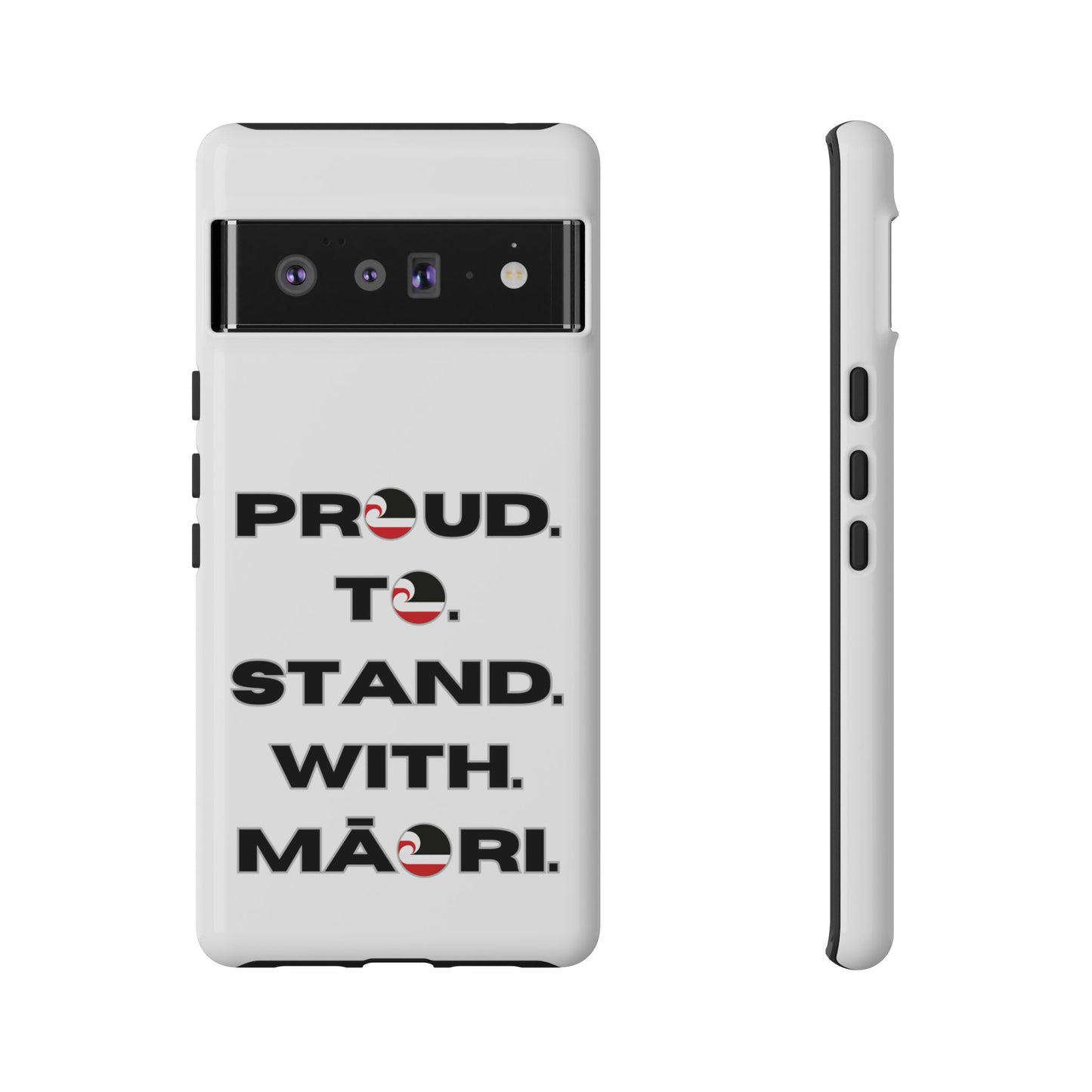 Proud. To. Stand. With. Māori. Tough Cases iPhone/Google Pixel/Samsung Galaxy