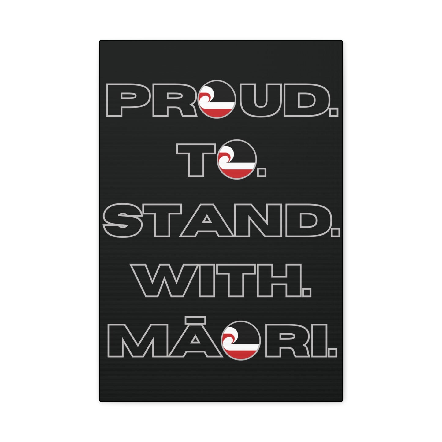 Proud. To. Stand. With. Māori. Classic Canvas - Black