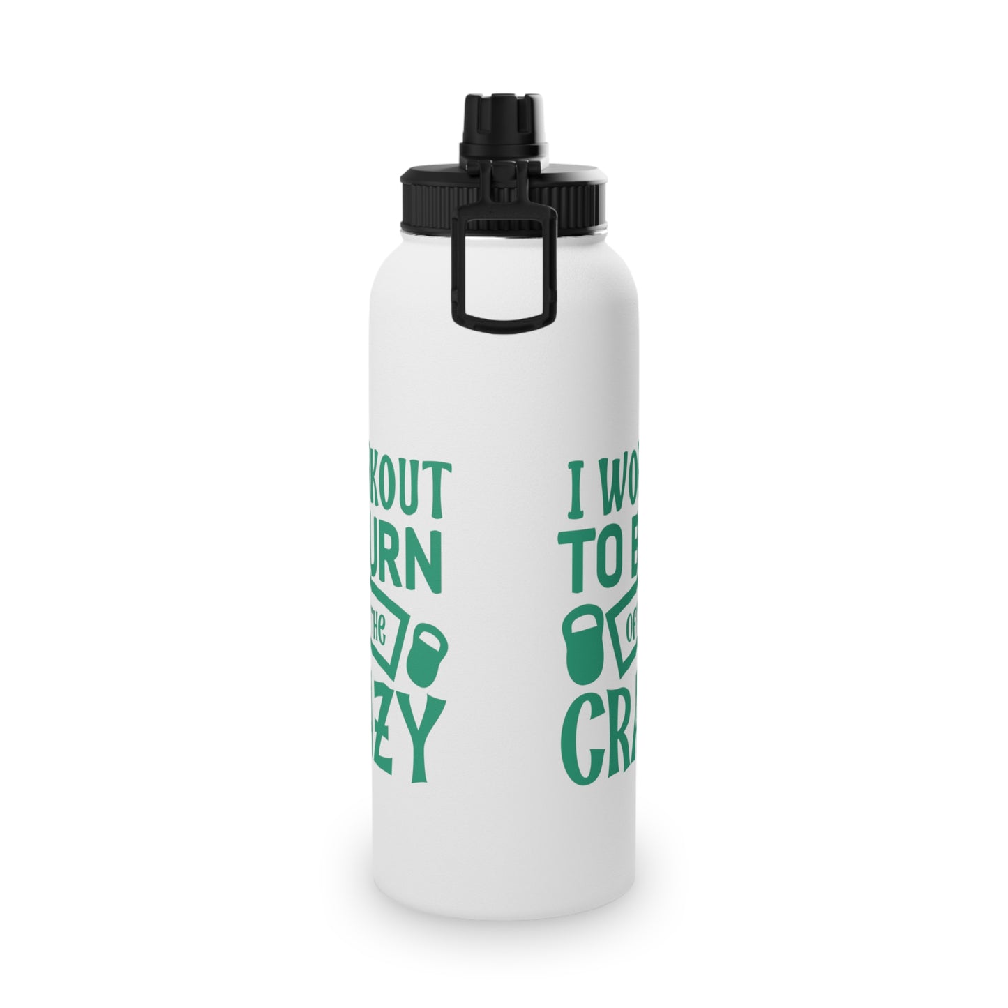 Burn Off The Crazy Stainless Steel Sports Water Bottle - 3 sizes