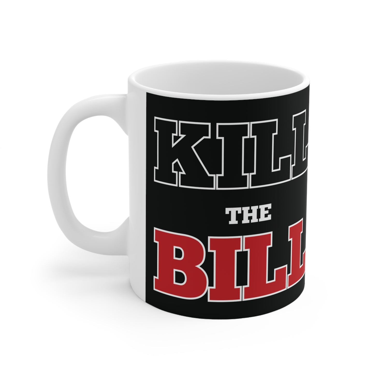 Kill The Bill Ceramic Coffee Cups, 11oz - Black