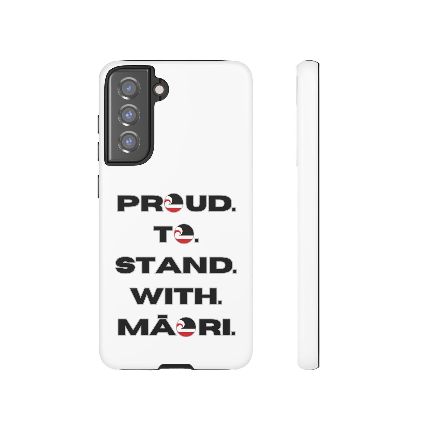 Proud. To. Stand. With. Māori. Tough Cases iPhone/Google Pixel/Samsung Galaxy