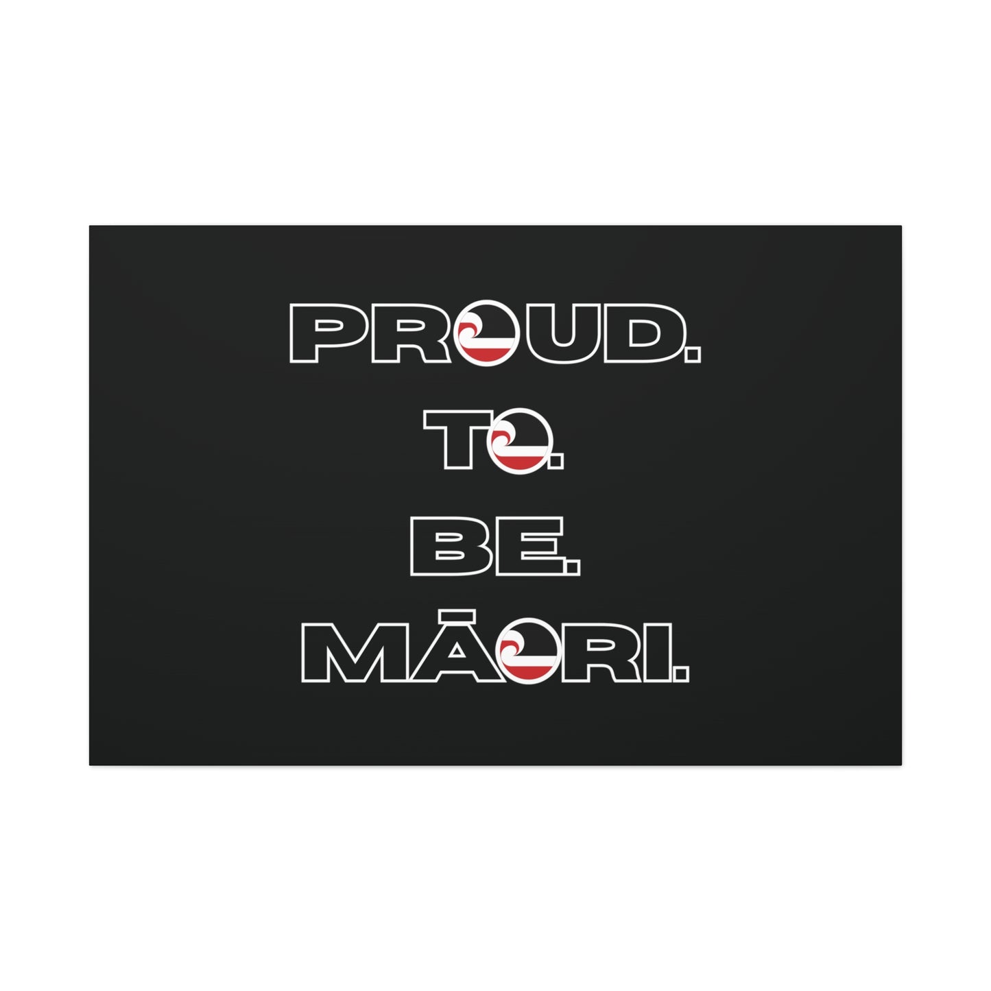 Proud. To. Be. Māori. Classic Canvas - Black